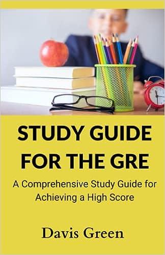 study guide for the gre a comprehensive study guide for achieving a high score 1st edition davis green