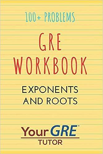 gre workbook exponents and roots 100 plus problems 1st edition saifuddin kamran b0914wwgq3, 979-8729038411