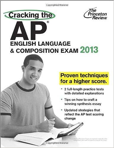 cracking the ap english language and composition exam 2013 2013 edition the princeton review 0307945111,