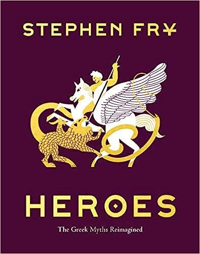 heroes the greek myths reimagined  stephen fry 1797201867, 978-1797201863