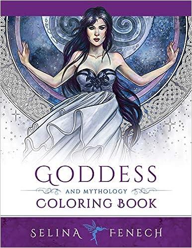 goddess and mythology coloring book  selina fenech 0994585225, 978-0994585226