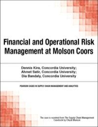 financial and operational risk management at molson coors 1st edition chuck munson 0133757390, 9780133757392