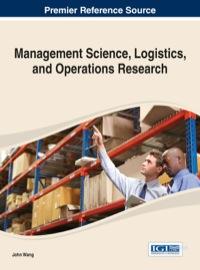 management science logistics and operations research 1st edition john wang 1466645067, 9781466645066