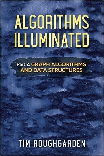 algorithms illuminated part 2 graph algorithms and data structures 1st edition illustrated edition tim