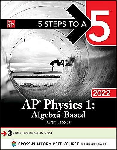 5 steps to a 5 ap physics 1 algebra based 2022 2022 edition greg jacobs 1264267606, 978-1264267606