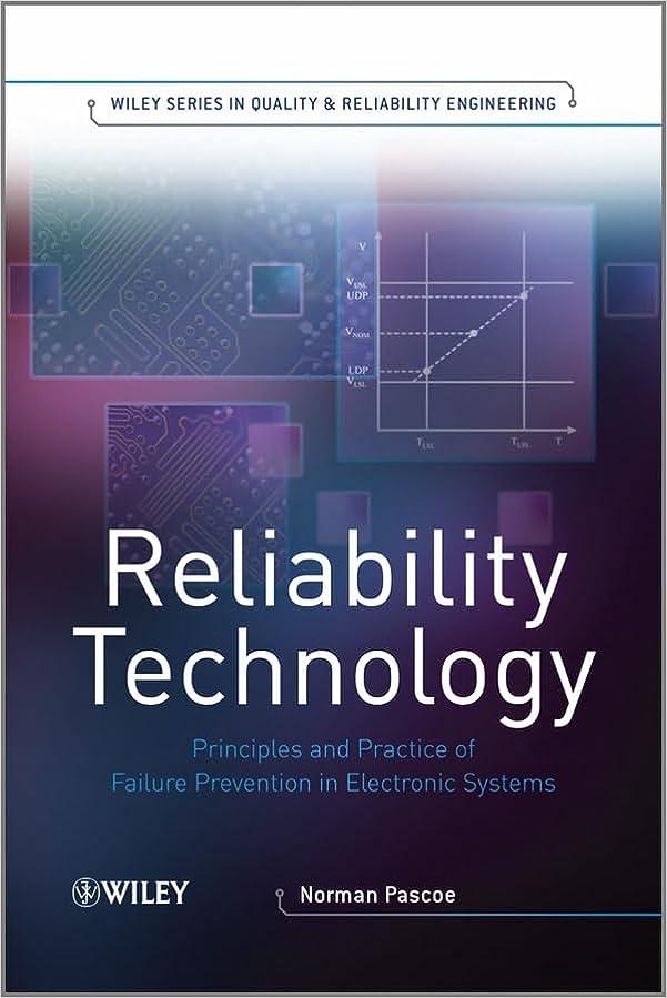 reliability technology principles and practice of failure prevention in electronic systems 1st edition norman