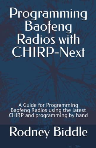 programming baofeng radios with chirp next a guide for programming baofeng radios using the latest chirp and