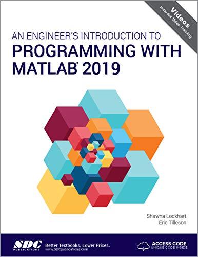 an engineers introduction to programming with matlab 2019 1st edition shawna lockhart, eric tilleson