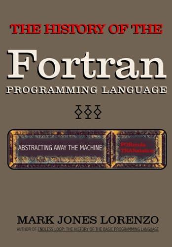 abstracting away the machine the history of the fortran programming language 1st edition mark jones lorenzo