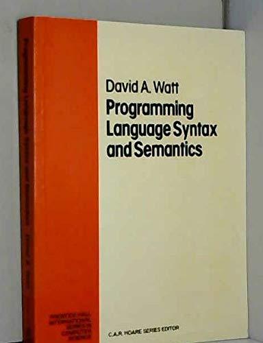 programming language syntax and semantics 1st edition david a. watt, muffy thomas 0137262744, 978-0137262748