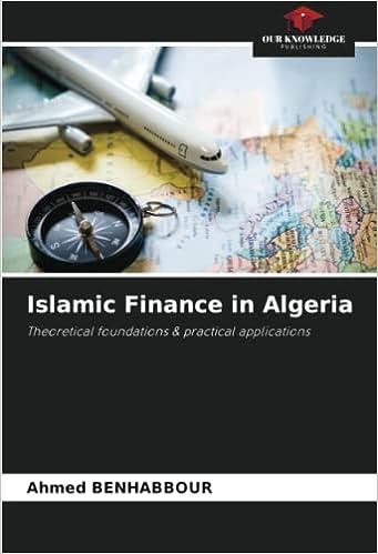 islamic finance in algeria theoretical foundations and practical applications 1st edition ahmed benhabbour