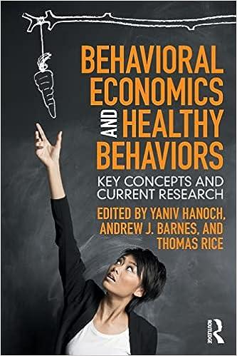 behavioral economics and healthy behaviors key concepts and current research 1st edition yaniv hanoch, andrew