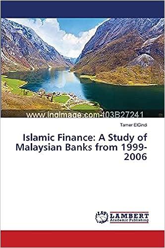 islamic finance a study of malaysian banks from 1999-2006 1st edition tamer elgindi 3659400424, 978-3659400421