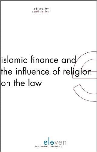 islamic finance and the influence of religion on the law 1st edition rene smits 9490947415, 978-9490947415