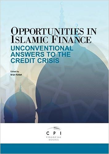 opportunities in islamic finance unconventional answers to the credit crisis 1st edition brian kettell