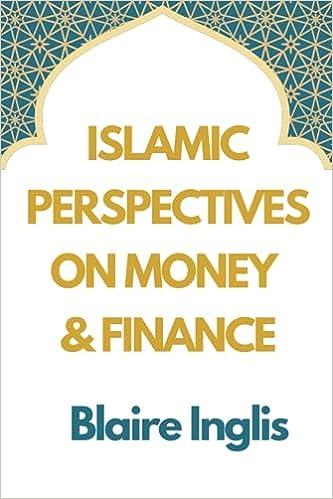 islamic perspectives on money and finance 1st edition blaire inglis 8853397446, 978-8853397446