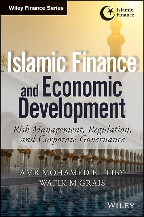 islamic finance and economic development risk regulation and corporate governance 1st edition wafik grais,