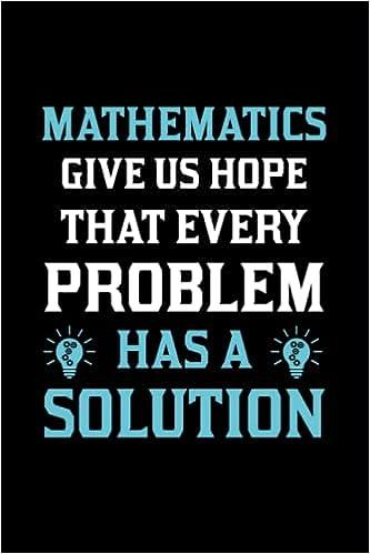 mathematics give us hope that every problem has a solution 1st edition rifcreators art b09tggt4nw,