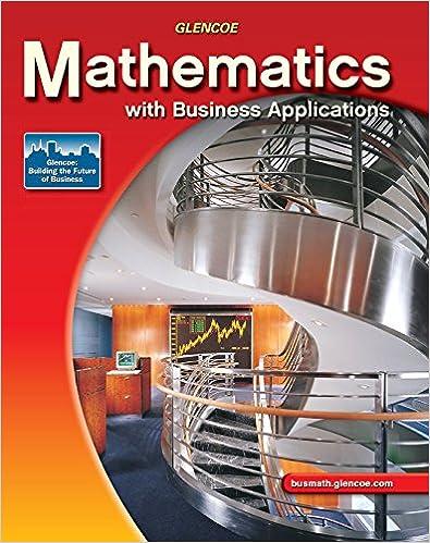 mathematics with business applications 6th edition mcgraw-hill education 0078692512, 978-0078692512