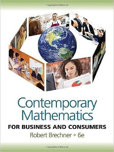 contemporary mathematics for business and consumers 6th edition robert brechner 0538481250, 978-0538481250