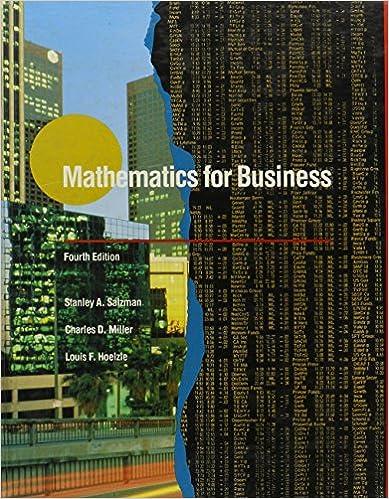 mathematics for business 1st edition stanley a. salzman, charles d. miller, louis f. hoelzle 0673389030,