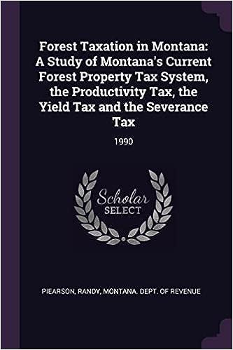 forest taxation in montana a study of montanas current forest property tax system the productivity tax the