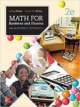 math for business and finance an algebraic approach 2nd edition jeffrey slater, sharon wittry 1259957586,
