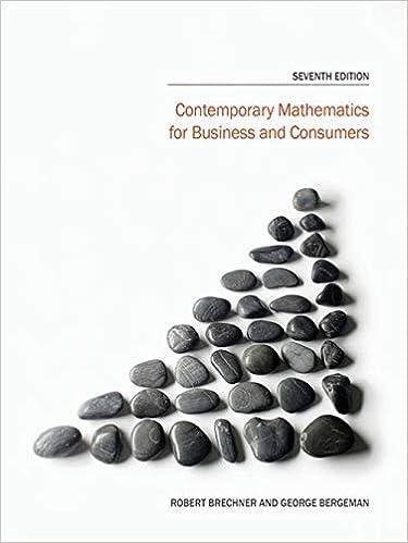 contemporary mathematics for business and consumers 3rd edition robert brechner, george bergeman 1285189752,