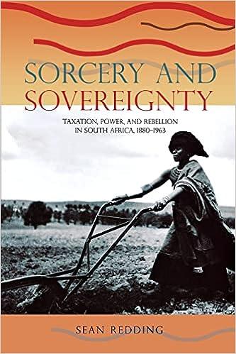 sorcery and sovereignty taxation power and rebellion in south africa 1880 to 1963 1st edition sean redding