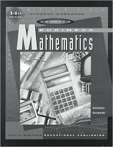 applied business mathematics 14th edition raymond kaczmarski, robert a. schultheis 0538652535, 978-0538652537