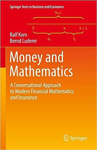 money and mathematics a conversational approach to modern financial mathematics and insurance 1st edition