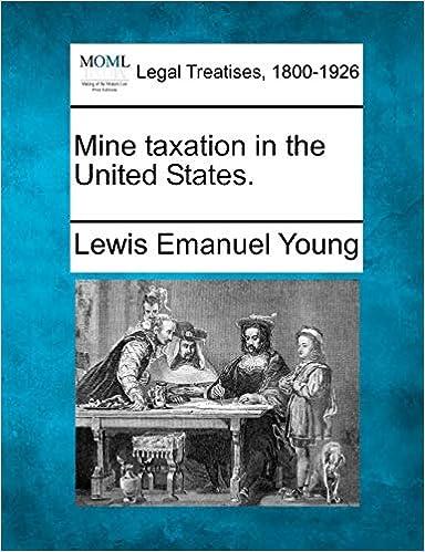 mine taxation in the united states 1st edition lewis emanuel young 1240113927, 978-1240113927