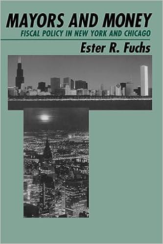 mayors and money fiscal policy in new york and chicago 1st edition ester r. fuchs 0226267911, 978-0226267913