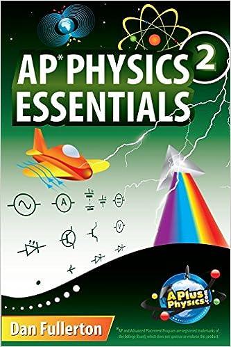 ap physics 2 essentials 1st edition dan fullerton 099072431x, 978-0990724315