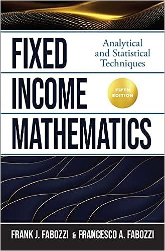 fixed income mathematics analytical and statistical techniques 5th edition frank fabozzi, francesco fabozzi