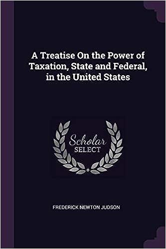 a treatise on the power of taxation state and federal in the united states 1st edition frederick newton