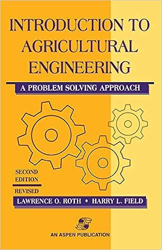 introduction to agricultural engineering a problem solving approach 2nd edition harry l. field 0834213087,