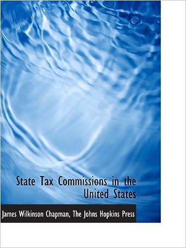 state tax commissions in the united states 1st edition james wilkinson chapman, the johns hopkins press
