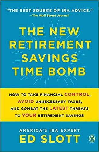 the new retirement savings time bomb how to take financial control avoid unnecessary taxes and combat the
