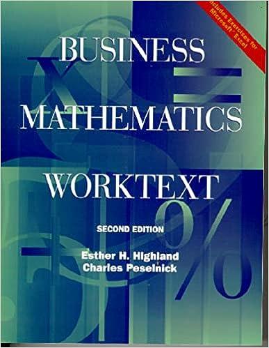 business mathematics worktext 2nd edition esther highland, charles peselnick 013040103x, 978-0130401038