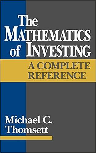 the mathematics of investing a complete reference 1st edition michael c. thomsett 0471506648, 978-0471506645