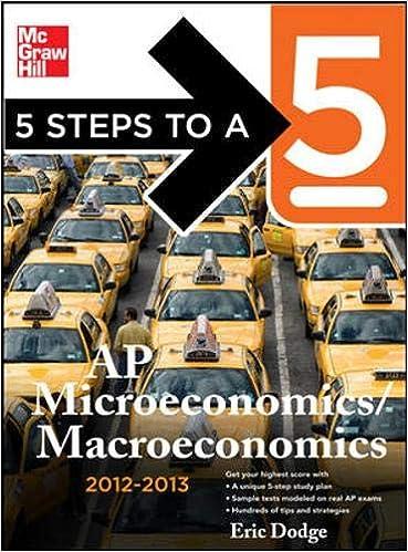5 steps to a 5 ap microeconomics macroeconomics 2012-2013 2013 edition eric dodge 007175122x, 978-0071751223