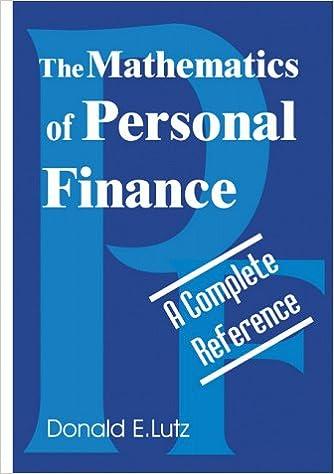 the mathematics of personal finance 1st edition donald lutz 1583483780, 978-1583483787