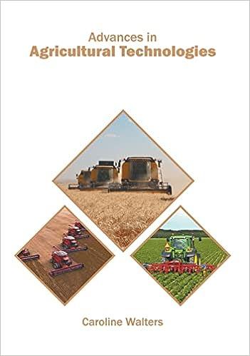 advances in agricultural technologies 1st edition caroline walters 1639870148, 978-1639870141