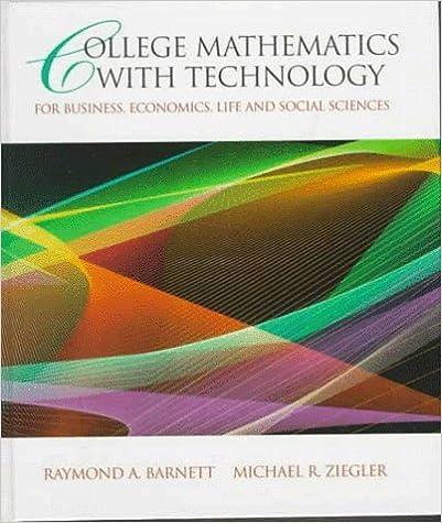 college mathematics with technology for business economics life and social sciences 1st edition raymond a.
