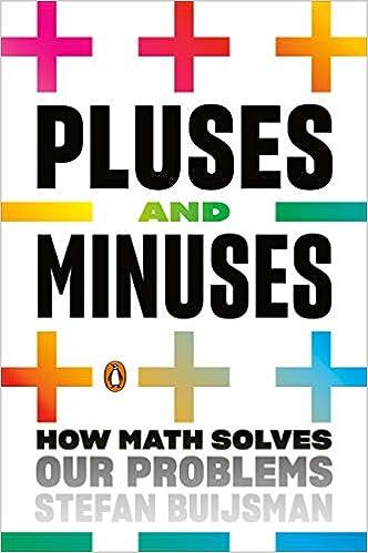 pluses and minuses how math solves our problems 1st edition stefan buijsman 0143134582, 978-0143134589