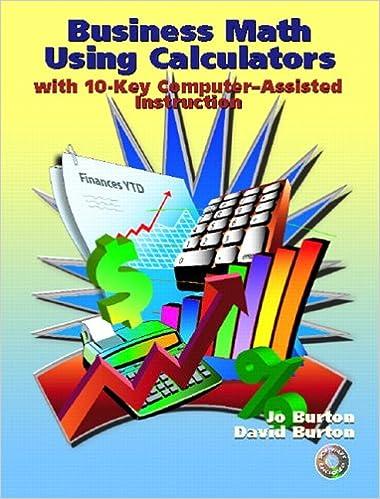 business math using calculators with 10 key computer assisted instruction 1st edition jo burton, david burton