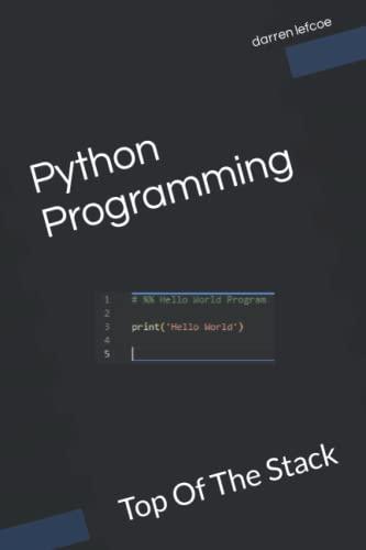 python programming top of the stack 1st edition darren lefcoe b0bhl2xkcr, 979-8357618948
