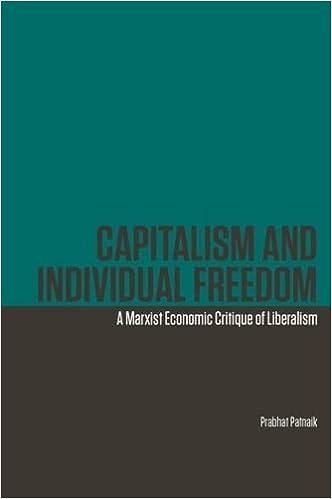 capitalism and individual freedom a marxist economic critique of liberalism 1st edition prabhat patnaik