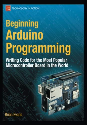 beginning arduino programming 1st edition brian evans 1430237775, 978-1430237778